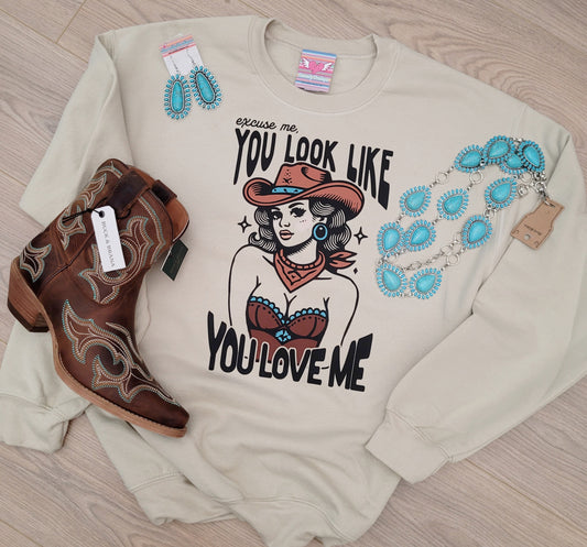 Look Like You Love Me Sweatshirt