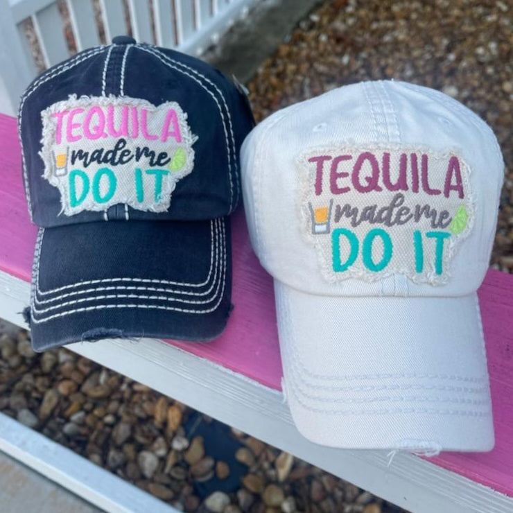 Tequila Made Me Do it Hat